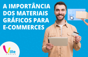 Entenda a importância dos materiais gráficos na estratégia de marketing dos e-commerces e veja exemplos de uso.